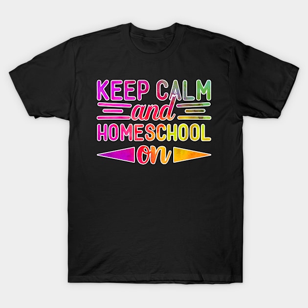 Keep Calm And Homeschool On T-Shirt by StudioElla